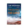 Livro Pássaro Negro De Tim Weaver