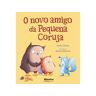 Livro O Novo Amigo Da Pequena Coruja De Debi Gliori