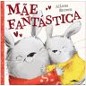 Livro Mãe Fantástica De Alison Brown