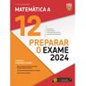 Preparar O Exame 2024 Matemática A 12.º Ano