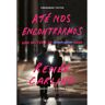 Livro Até Nos Encontrarmos De Renée Carlino