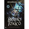 Livro Brilho Tóxico De Inês Rodrigues E Melo