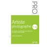 EYROLLES Artiste Photographe : Se Former, Construire son Por