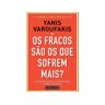 Livro Os Fracos São Os Que Sofrem Mais? de Yanis Varoufakis