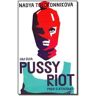 Livro Um Guia Pussy Riot para O Ativismo de TOLOKONNIKOVA, NADYA ( Português-Brasil )