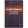 Livro Crise Hidrica a 01Ed/18 de MATOS, EDUARDO LIMA ( Português-Brasil )