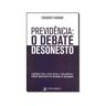 Livro Previdencia: O Debate Desonesto de FAGNANI,EDUARDO ( Português-Brasil )