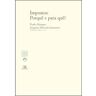 Livro Impostos - Porquê E Para Quê? de Marques, Paulo