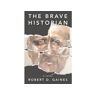 Hidden Shelf Publishing House Livro The Brave Historian de Robert Gaines (Inglês)