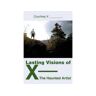 Livro Lasting Visions Of X--The Haunted Artist de Courtney X (Inglês)