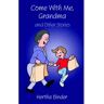 1st Book Library Livro Come With Me, Grandma: And Other Stories de Hertha Binder (Inglês)