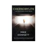 Dowcorp Press Livro Chernobylite A Fast-Paced Kidnap Action Thriller de Mike Dowsett (Inglês)