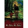 1st Book Library Livro My Baby My Baby! de Earl S. Kratzer (Inglês)