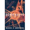 Michael R. Underwood Livro Genrenauts: The Complete Season One Collection de Michael R Underwood ( Inglês )