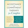 Livro acceptance and commitment therapy for couples de avigail lev,matthew mckay (inglês)