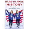 Diversion Books Livro dare to make history de jocelyne lamoureux-davidson,monique lamoureux-morando (inglês)