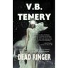 Livro dead ringer de v.b. tenery (inglês)