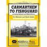 Middleton Press Livro carmarthen to fishguard de vic mitchell,keith smith (inglês)