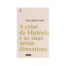 Livro A Crise Da Historia E As Suas Novas Directrizes de Vitorino Magalhães Godinho (Português)