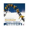 Tutor Livro Snowboard. Trucos Y Tecnicas De Freestyle de Nici Pederzolli, Alexander Rottmann (Espanhol)