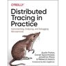 Livro distributed tracing in practice de austin parker,daniel spoonhower,jonathan mace,ben sigelman,rebecca isaacs (inglês)