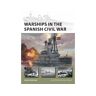 Bloomsbury Publishing Plc Livro warships in the spanish civil war de angus konstam (inglês)