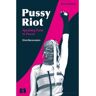 Bloomsbury Publishing Plc Livro pussy riot de professor eliot borenstein (inglês)