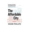 Island Press Livro the affordable city de shane phillips (inglês)