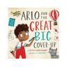 Crossway Books Livro arlo and the great big cover-up de betsy childs howard (inglês)