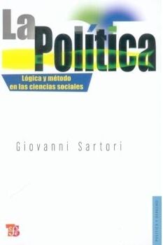 Fondo Cultura Economica (Fce) Livro La Política : Lógica Y Método En Las Ciencias Sociales de Giovanni Sartori (Espanhol)