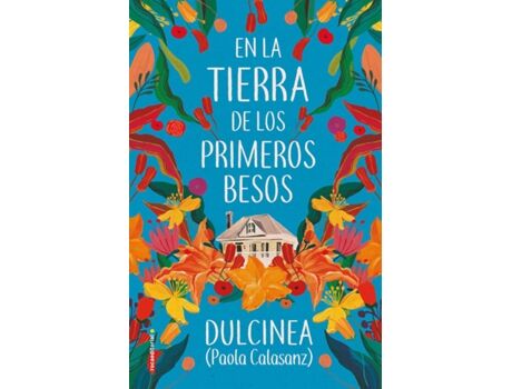Roca Editorial Livro En La Tierra De Los Primeros Besos de Dulcinea (Paola Calasanz) (Espanhol)