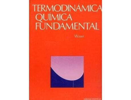Editorial Revertã©, S.A. Livro TermodinÃ¡mica quÃ­mica fundamental de Juerg Waser (Espanhol)