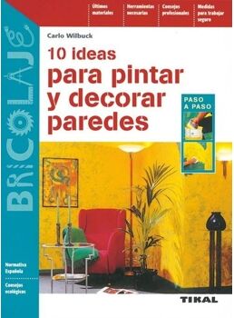 Livro 10 Ideas Para Pintar Y Decorar Paredes (Bricolaje) de Carlo Wilduck (Espanhol)