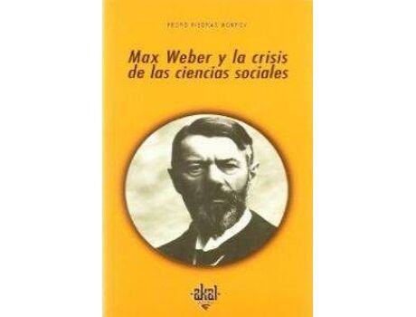 Weber Livro Max Weber Y La Crisis De Las Ciencias Sociales de Pedro Piedras Monroy (Espanhol)