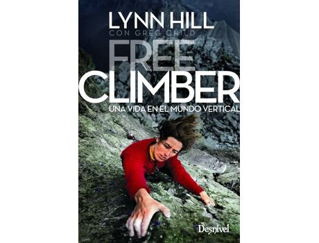 Livro Free Climberm, Una Vida En El Mundo Vertical de Lynn Hill, Greg Child (Espanhol)