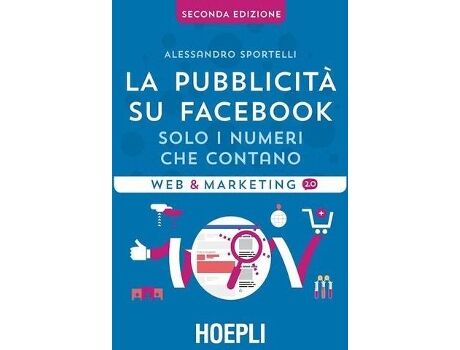 Livro La Pubblicitá Su Facebook de Sportelli Alessandro (Italiano)