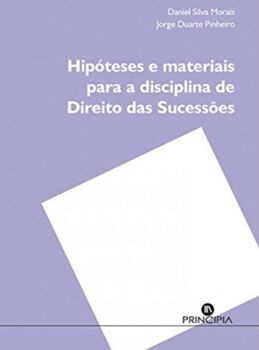 Livro Hipóteses E Materiais Para A Discliplina De Direito Das Sucessões de Daniel Silva Morais E Jorge Duarte Pinheiro (Português)