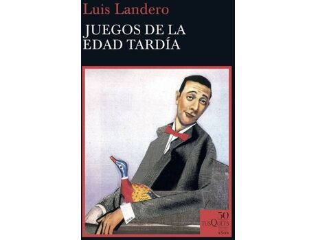 Livro Juegos De La Edad Tardía de Luis Landero (Espanhol)