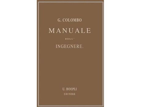 Dell Livro Manuale Dell'Ingegnere Civile E Industriale de Colombo Giuseppe (Italiano)