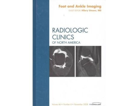 Livro Foot An Ankle Imaging.Radiologic Clinics Of North America de Umans Hilary Volume 46 Number 6 November 2008 (Inglês)