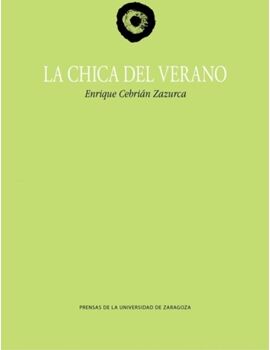 Prensas Univ.Zaragoza Livro La Chica Del Verano de Enrique Cebrián Zazurca (Espanhol)