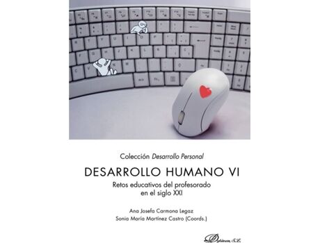 Livro Desarrollo Humano Vi.Retos Educativos Del Profesorado En El Siglo Xxi de Ana Josefa Carmona Legaz (Espanhol)