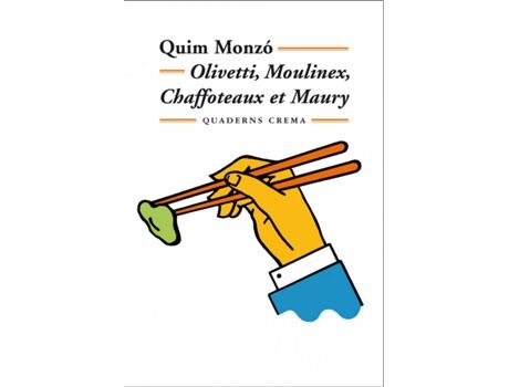Olivetti Livro Olivetti, Moulinex, Chaffoteaux Et Maury de Quim Monzó (Catalão)