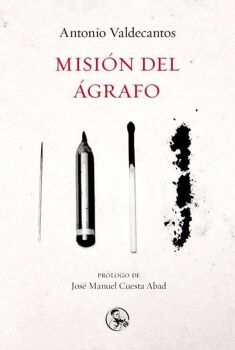 Livro Misión Del Ágrafo de Antonio Valdecantos (Espanhol)