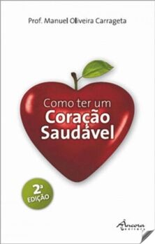 Livro Como Ter Un Coraçao Saudavel de Manuel Oliveira Carrageta (Português)