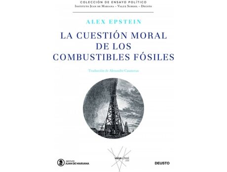Deusto Livro La Cuestión Moral De Los Combustibles Fósiles de Alex Epstein (Espanhol)