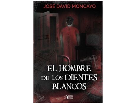 Titanium Livro El Hombre De Los Dientes Blancos de Jose David Moncayo (Espanhol)