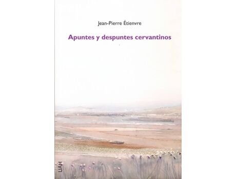 Univ.Alcala Henares Livro Apuntes Y Despuntes Cervantinos de Jean-Pierre Étienvre (Espanhol)