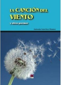 Es Albores Livro La canciÃ³n del viento de Antonio Sã¡Nchez Muã±Oz (Espanhol)