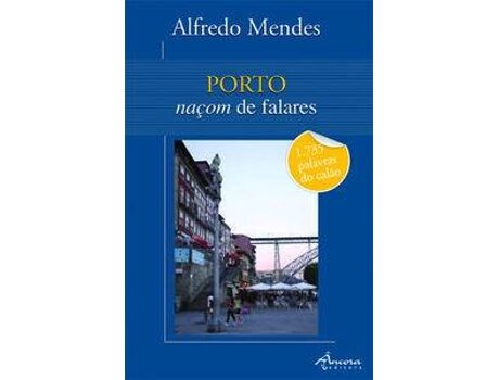 Livro Porto:Naçom De Falares de Alfredo Mendes (Português)